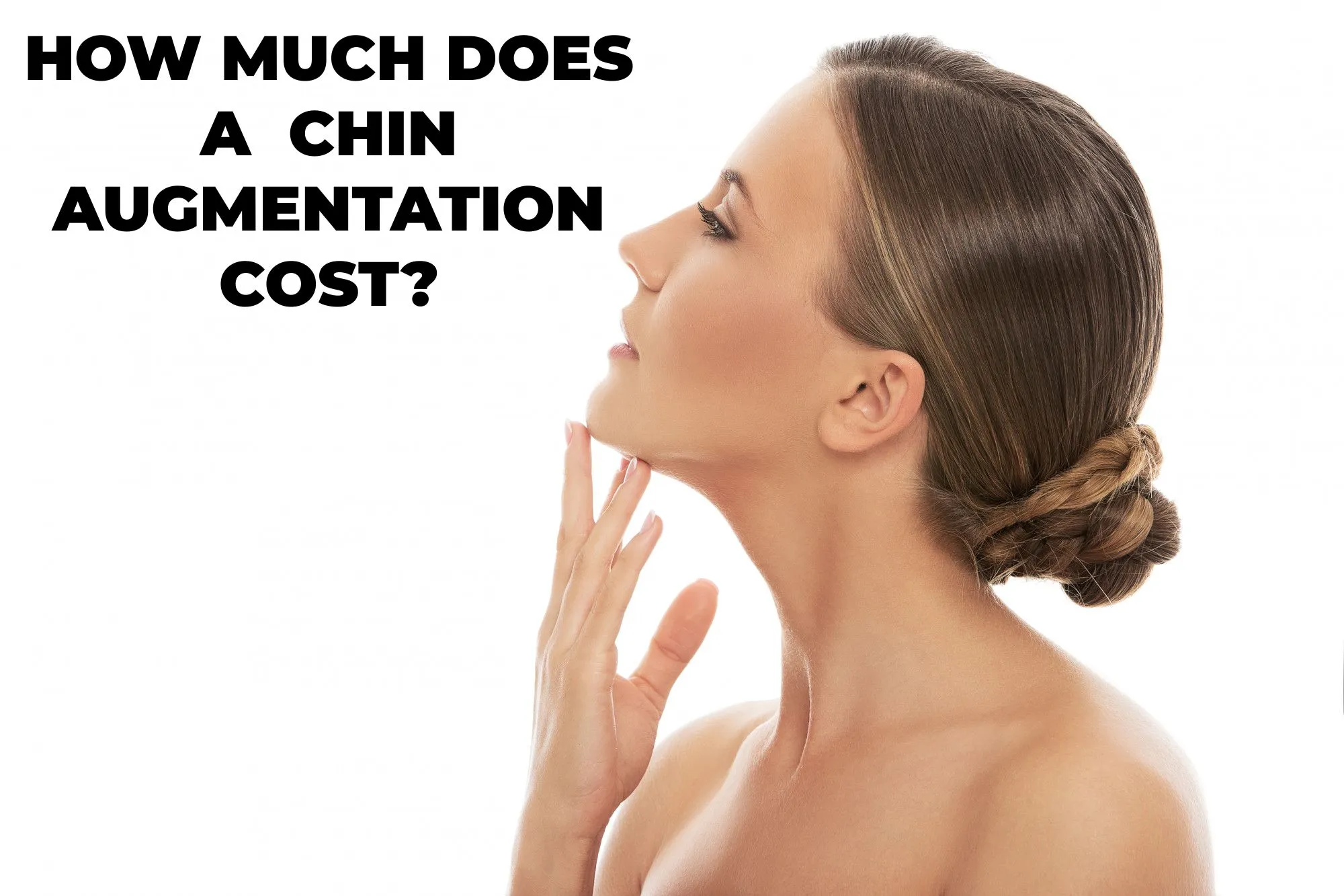 Read more about the article How much does chin augmentation cost?