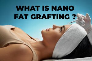 Read more about the article What is a Nano-Fat Grafting?